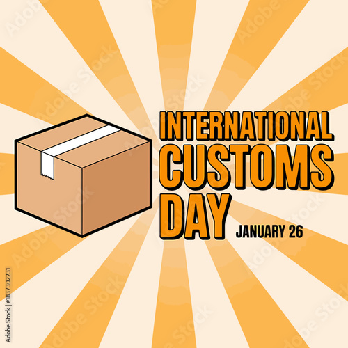 International customs day observance on january 26, featuring a shipping box, representing global trade, logistics, and border operations on a bright backdrop.