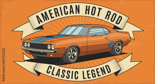 American hot rod classic legend vintage car illustration, muscle car on orange background, retro automotive poster design