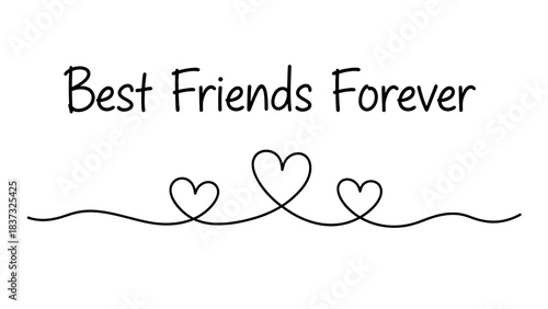 Simple black line art text best friends forever with continuous heart design element