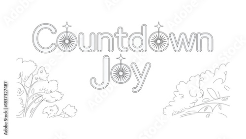 Countdown of Joy: Artistic lettering forming Countdown Joy, with elements of nature that evoke a sense of anticipation and positivity.