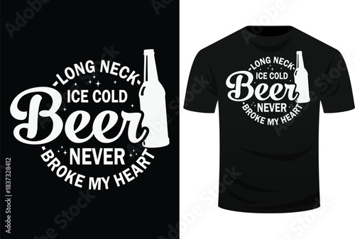 Long Neck Ice Cold Beer Never Broke My Heart Svg Design