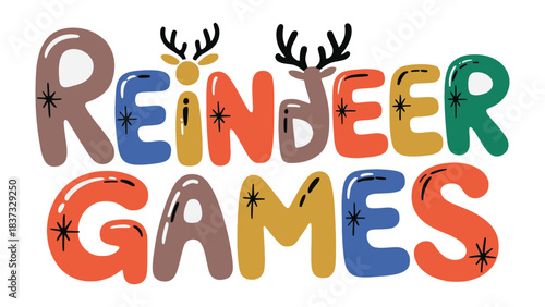 Reindeer Games Festive Illustration: Playful lettering, in a captivating and colorful design. Inviting all to engage in reindeer games for a delightful and fun winter theme.
