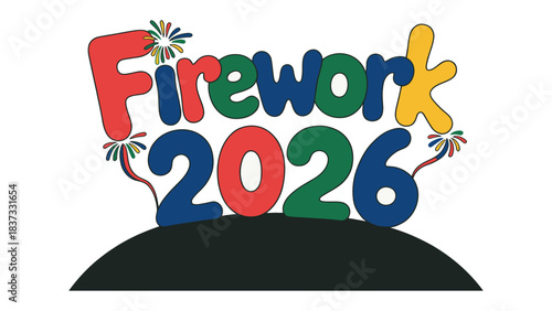 Festive Fireworks 2026: An eye-catching illustration showcases the year 2026, creatively adorned with colorful fireworks, creating a celebratory and exciting feel.