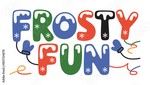 Frosty Fun: A whimsical display of colorful lettering, invoking the joy of winter with snowflake details, mittens, and curly embellishments that capture the playful essence of the season.