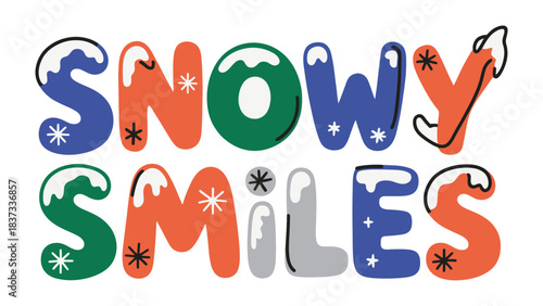 Snowy Smiles: Captivating the winter spirit with a vibrant display of playful lettering, adorned with snowflakes and frosty accents, evokes a sense of winter joy and festive warmth.