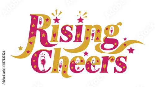 Cheers of Joyful Celebration: A colorful, artistic design features a typography message 'Rising Cheers', evoking festive mood. 