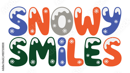 Snowy Smiles: Playful Text Design: A charming text illustration, playfully spells out 'Snowy Smiles' with a delightful blend of winter-themed design elements.