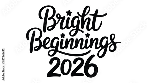 Bright Beginnings 2026: A hopeful, eye-catching digital design is perfect for signifying new endeavors, projecting excitement and the promising nature of the year ahead. 