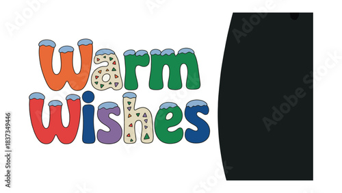 Warm Wishes Greeting: a charming illustration conveys a heartfelt greeting with playful fonts, set against a pristine backdrop
