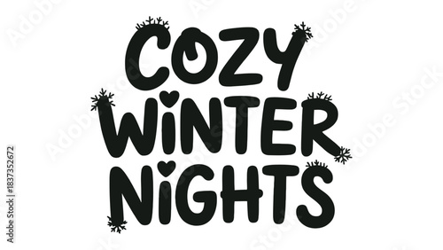 Cozy Winter Nights Typography: A whimsical typography design capturing the essence of comfort and warmth of cozy winter nights.
