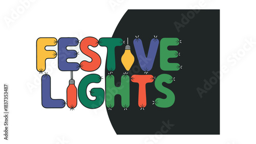 Festive Lights Banner: A vibrant and colorful display of illuminated letters, perfect for conveying a sense of celebration. Capturing the spirit of joy and the magic of lights. 
