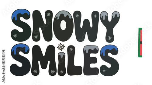 Snowy Smiles : Playful typography and winter wonder combine in a visually appealing display, capturing the essence of the season with charm and delight.