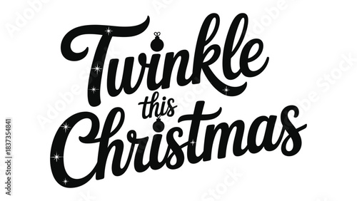 Twinkle this Christmas: A festive image. The image is a word-based illustration that embodies the spirit of Christmas. It’s perfect for capturing the festive season.
