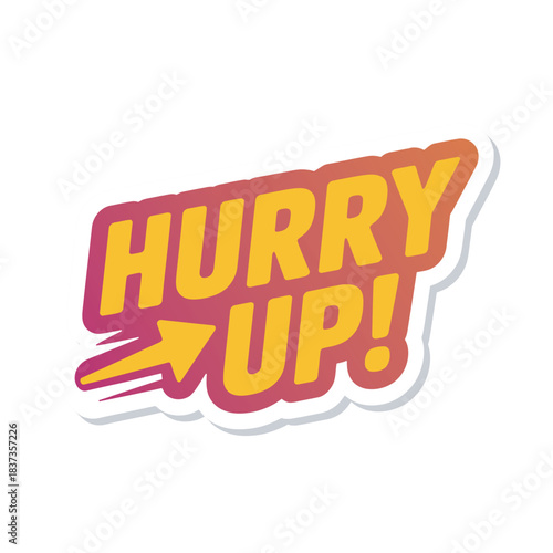 Hurry up text with arrow graphic for promotional sale events