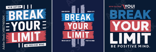 Motivational break your limit typography design set with bold street style lettering and inspirational phrases for modern poster and apparel artwork