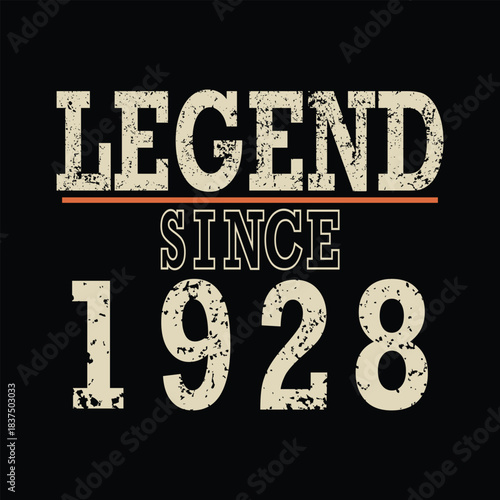 Celebrate legendary status with this iconic 'Legend Since 1928' graphic, perfect for milestone birthdays and anniversaries