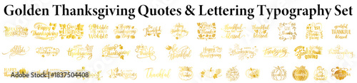 Golden Thanksgiving Quotes & Lettering Typography Set – Fall Autumn Calligraphy Phrases Bundle: Happy Thanksgiving, Give Thanks, Thankful, Blessed, Grateful Thankful Blessed