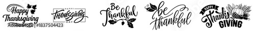 Thanksgiving Autumn Fall Quotes Lettering Bundle. Calligraphy Sayings Set with Happy Thanksgiving, Thanksgiving, Be Thankful, Thankful and Thankful & Grateful Typography Phrases