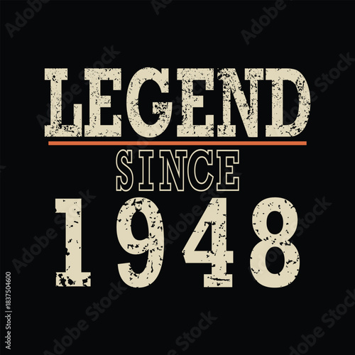 Celebrate 76 years of legendary status with this vintage "Legend Since 1948" graphic, perfect for milestone birthdays and anniversaries