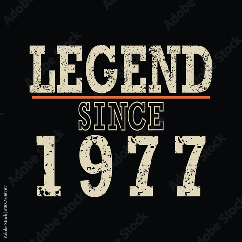 Celebrate legendary status with this awesome 'Legend Since 1977' distressed vintage graphic design, perfect for milestone birthdays and proud individuals