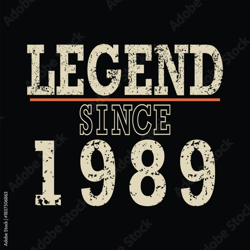 Celebrate legendary status with this vintage 'Legend Since 1989' graphic, perfect for milestone birthdays and anniversaries