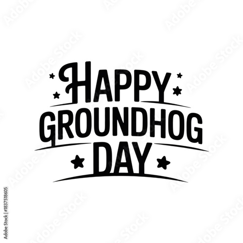 Happy groundhog day festive text design with stars and decorative lines with white background