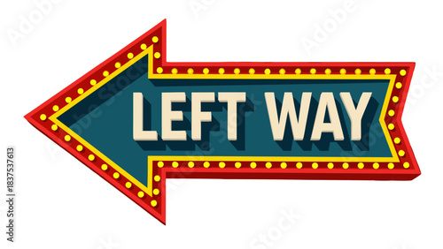 Retro Left Arrow Marquee Sign With Lights Indicating Direction Text Left Way On Teal Background With Red Border