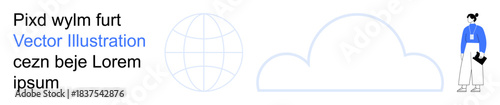 Cloud technology, global access, internet services, remote work, digital transformation, data storage. a globe, cloud icon and a person with a document. Cloud technology and global access