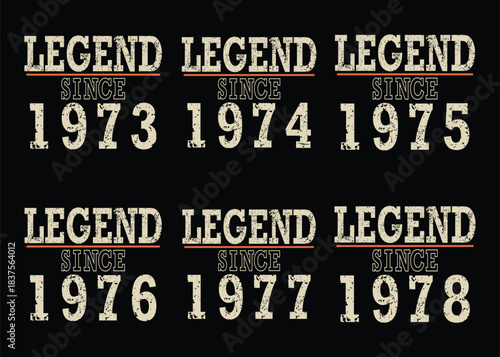 Vintage birthday design set celebrating legend status since 1973 to 1978, a cool gift idea for milestone anniversaries and special occasions