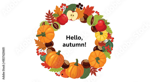 Hello, autumn greeting wreath made of pumpkins, apples, chestnuts, and colorful fall leaves, creating a warm and festive seasonal frame.