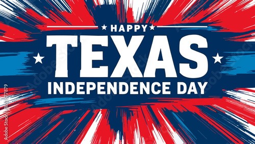A patriotic banner celebrating Happy Texas Independence Day with red, white, and blue radial burst background.