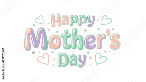 Pastel Bubbly Happy Mother's Day Typography