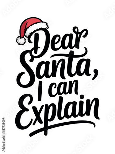 Dear santa i can explain christmas text isolated on transparent background, Vector