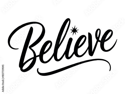 Believe calligraphy word with star accent isolated on transparent background, Vector
