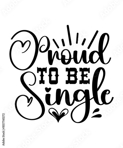 proud to be single