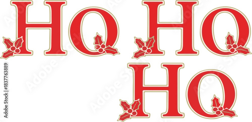 Ho Ho Ho Christmas Greeting with Holly Sprigs - Festive Holiday Typography