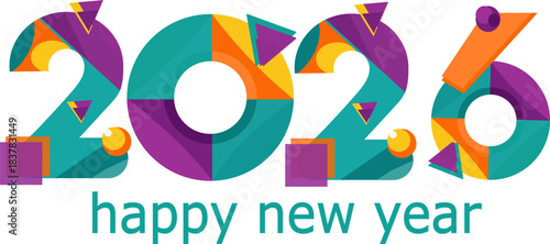 Vibrant geometric 'Happy New Year 2026' design, a colorful and modern flat illustration celebrating the upcoming year with abstract shapes and festive typography