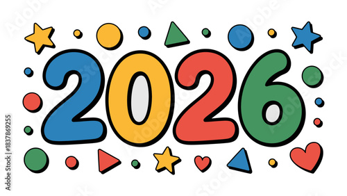 Year 2026: A vibrant and colorful design showcases the year 2026, embellished with playful shapes and joyful colors that evoke a sense of anticipation and optimism for the future.