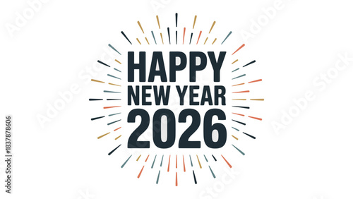 New Year's Greetings 2026: Festive text with bursts radiating outward, ready to spread cheer and anticipation for the upcoming year. 