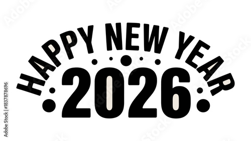 New Year 2026 Celebration: A modern and visually striking Happy New Year 2026 greeting, perfectly crafted for the upcoming year's celebrations and festivities.