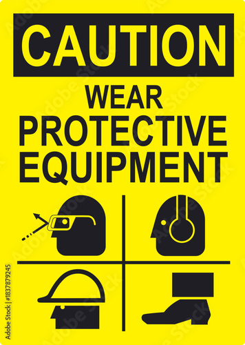 Caution Sign Protective Equipment
