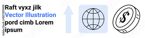 Financial growth, global markets, investment trends, economic strategy, global trade, wealth management. Stylized globe, upward arrow dollar coin icon. Financial growth and global markets concept