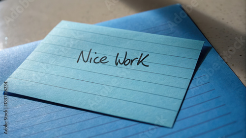 Employee appreciation day illustration. handwritten note with Nice Work on blue paper conveys appreciation and encouragement