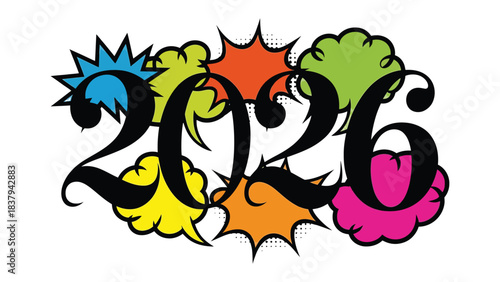 Colorful 2026 Typography: A vibrant and dynamic display of the number 2026 in a modern style, bursting with energy and set against a backdrop of vivid, pop art-inspired elements.
