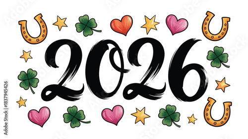 2026 Celebration: A vibrant celebratory design heralding the arrival of the new year, featuring lucky charms, hearts, and stars around the number 2026, symbolizing hope, joy, and good fortune.