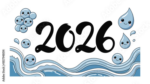 2026 Water Drops Illustration: Charming water droplets, depicted in an illustration, create a lively and joyful atmosphere, bringing attention to the year 2026.
