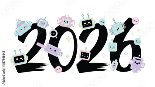 Digital Delight: Charming robots decorate the numbers '2026', painting a playful picture of futuristic innovation and technological advancement.