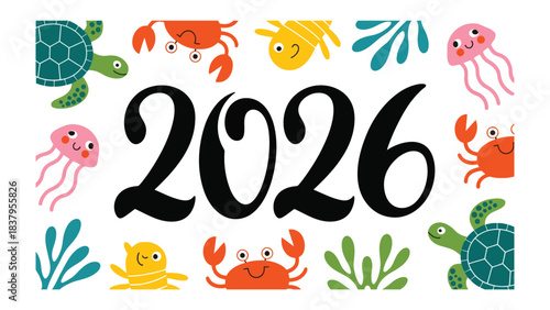New Year 2026: A vibrant and lively design for the new year, this image showcases playful cartoon sea creatures and the bold numeral 2026. Perfect for holiday-themed materials or cheerful decorations.