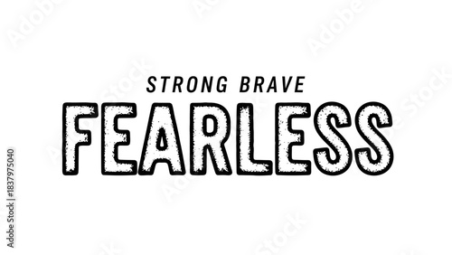 Strong Brave Fearless Typography Motivational Quote Design