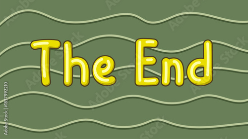 Handwritten yellow lettering The End with shadows and highlights on a dark olive background with horizontal wavy lines